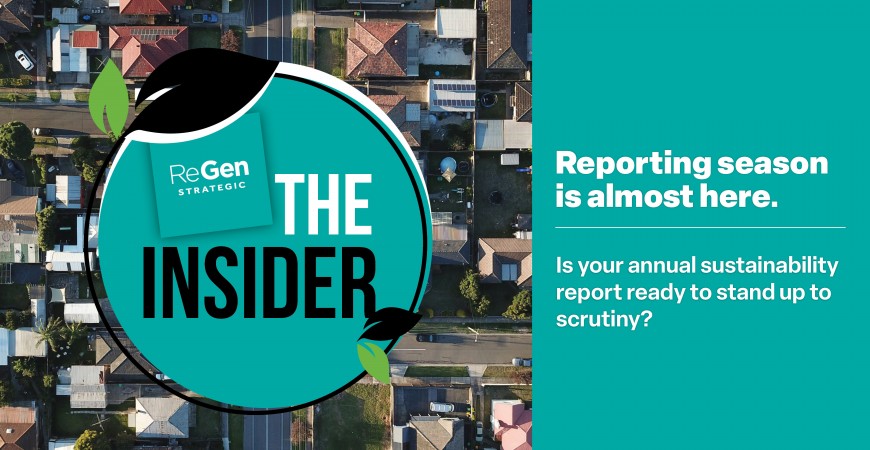 Reporting Season is Almost Here. Is Your Annual Sustainability Report Ready to Stand Up to Scrutiny?